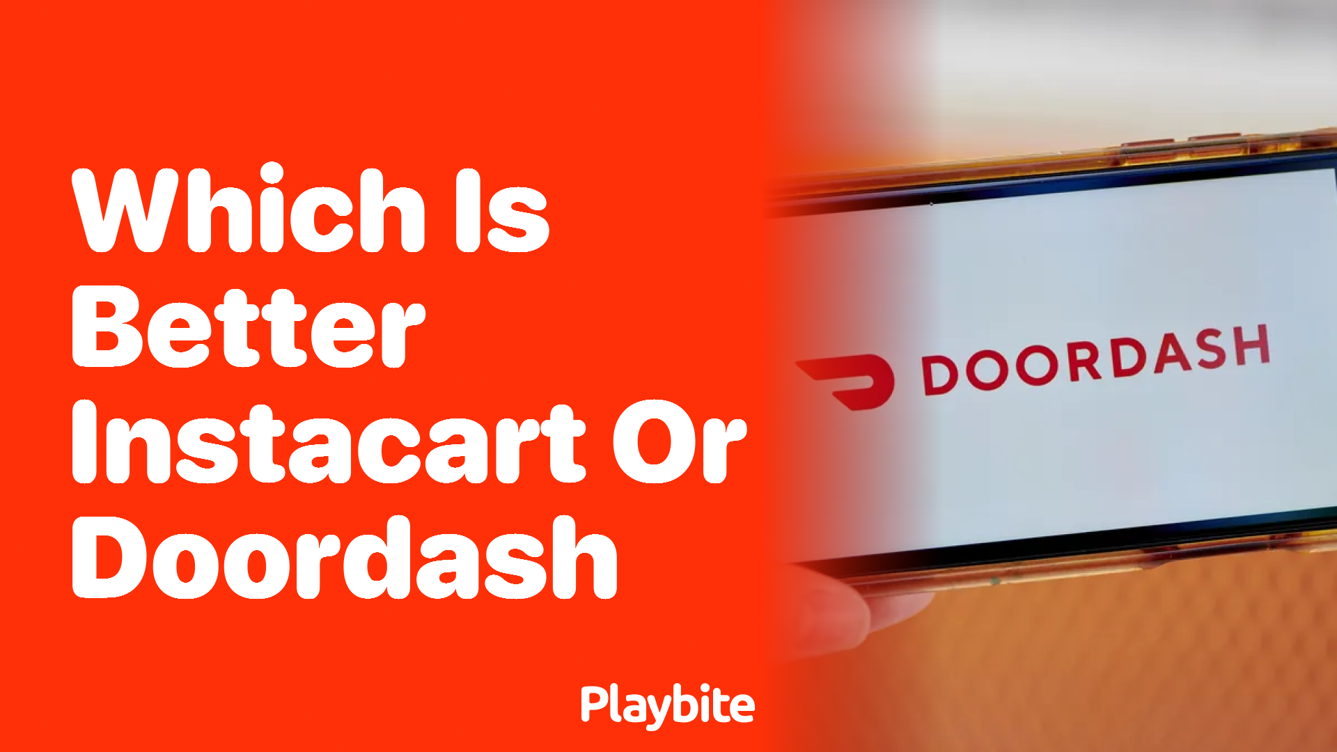 Which is Better: Instacart or DoorDash?
