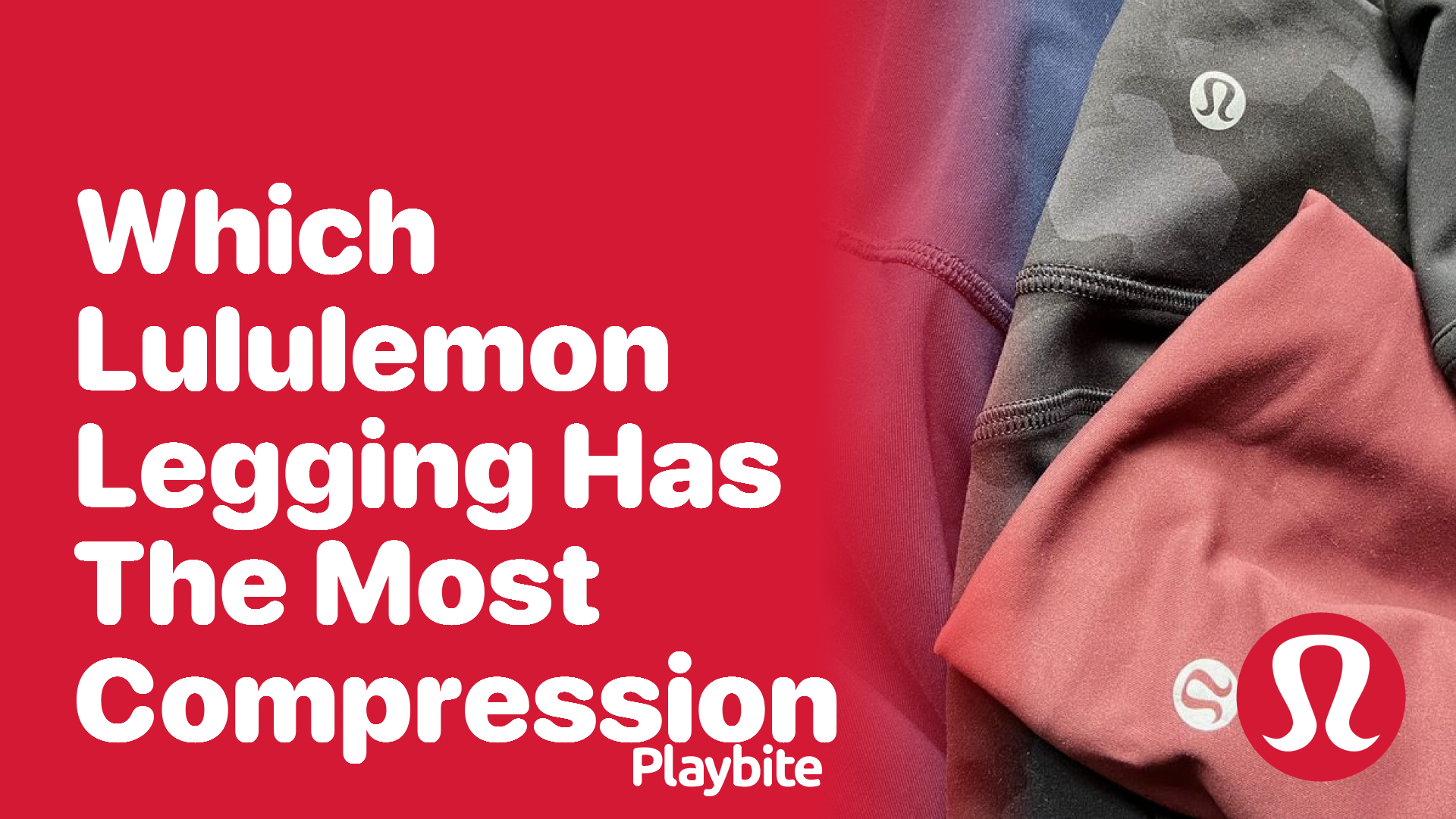 Which Lululemon Legging Has the Most Compression?