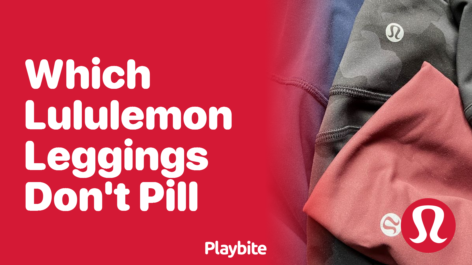 Which Lululemon Leggings Don't Pill? Unraveling the Mystery - Playbite