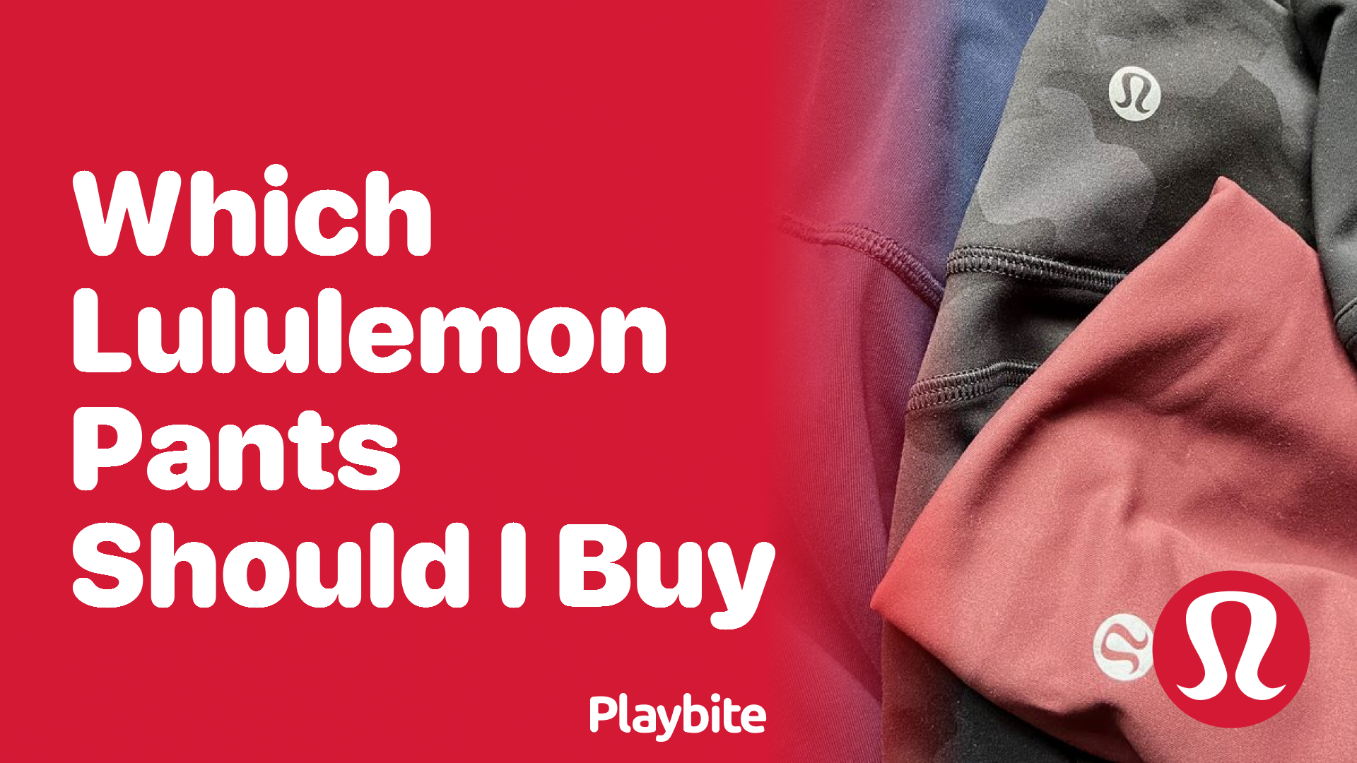 Which Lululemon Pants Should I Buy? Finding Your Perfect Fit
