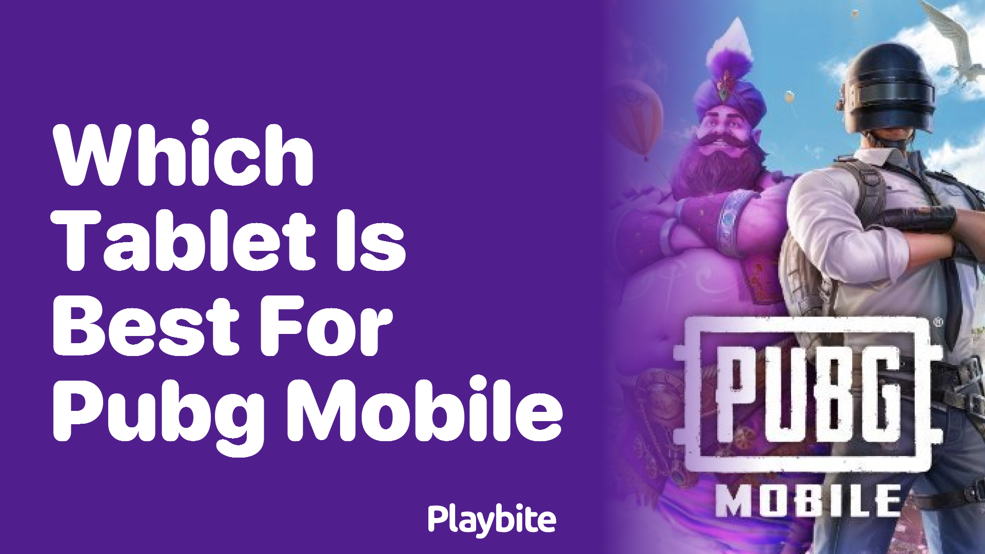 Which Tablet is Best for Playing PUBG Mobile?