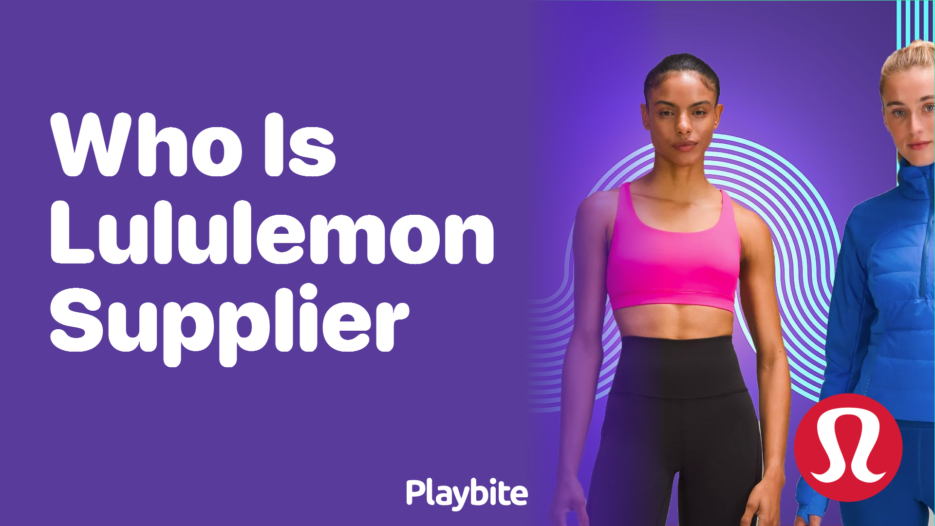 Who Is Lululemon’s Supplier? Unraveling the Source Behind Your Favorite Activewear