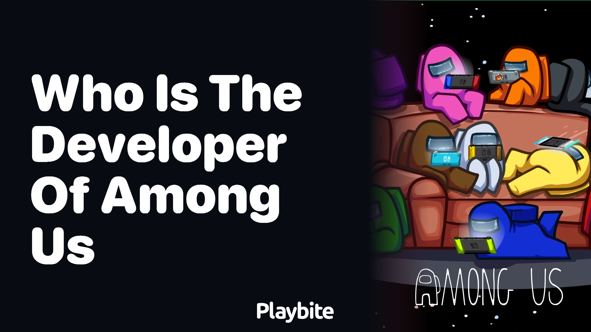 Who is the Developer of Among Us?