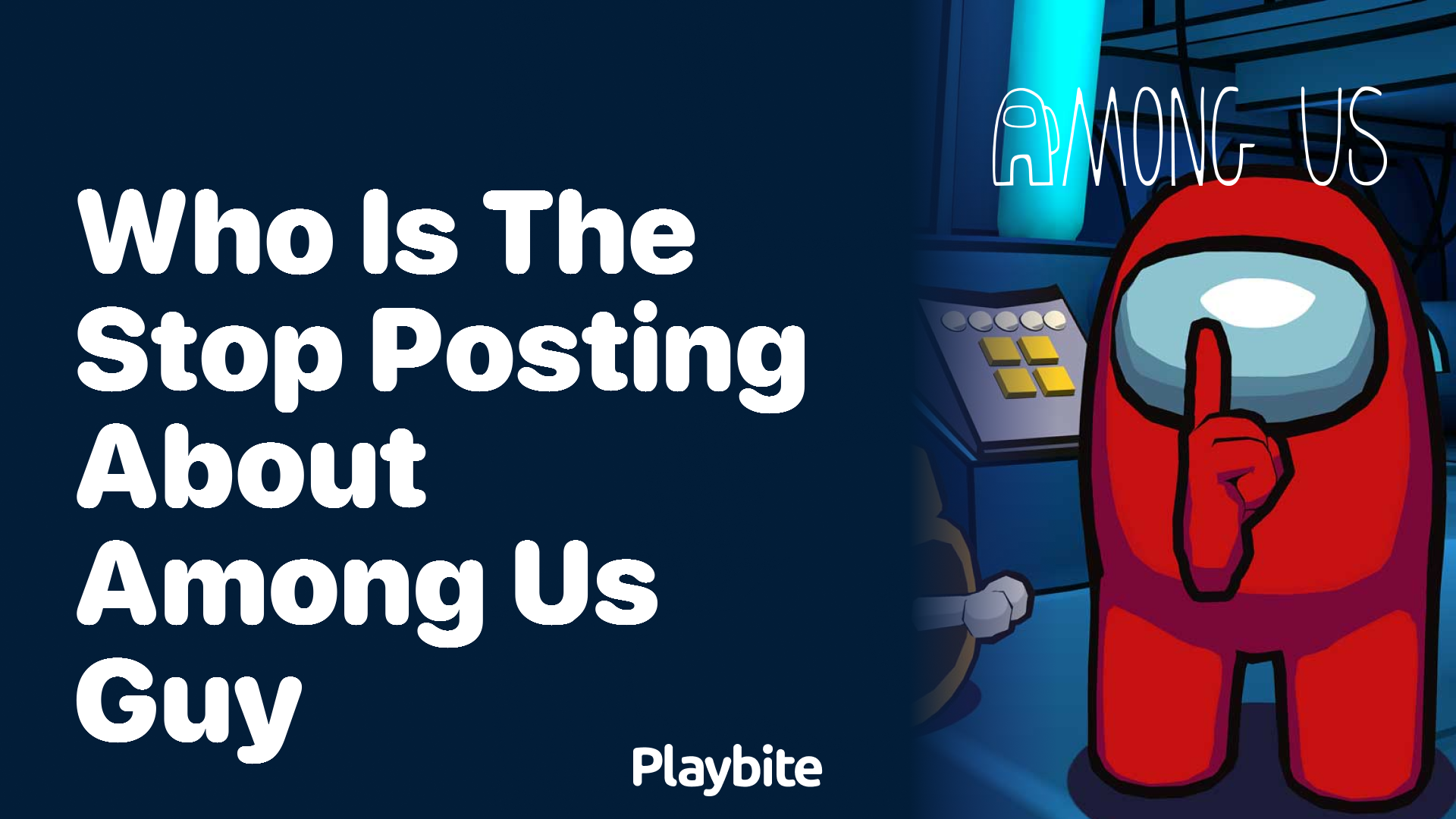 Who is the ‘Stop Posting About Among Us’ Guy? Unveiled!