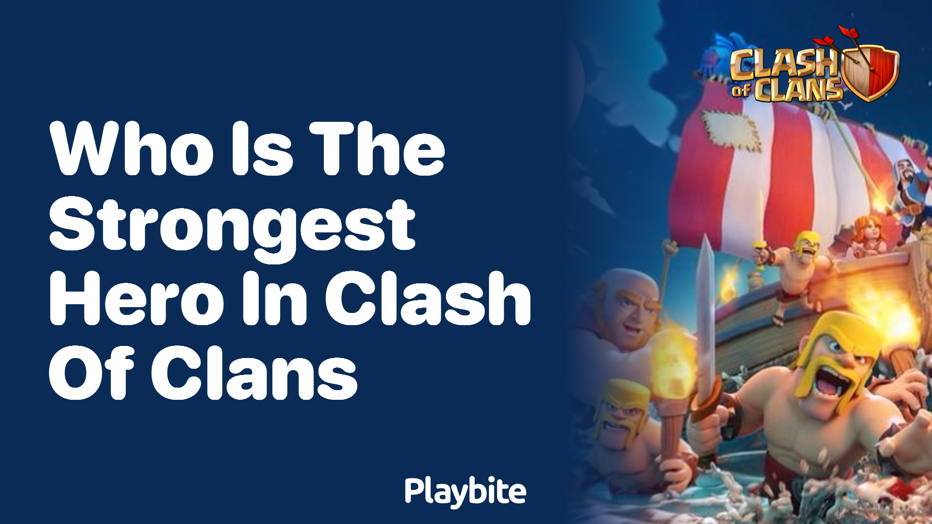 Who is the Strongest Hero in Clash of Clans?