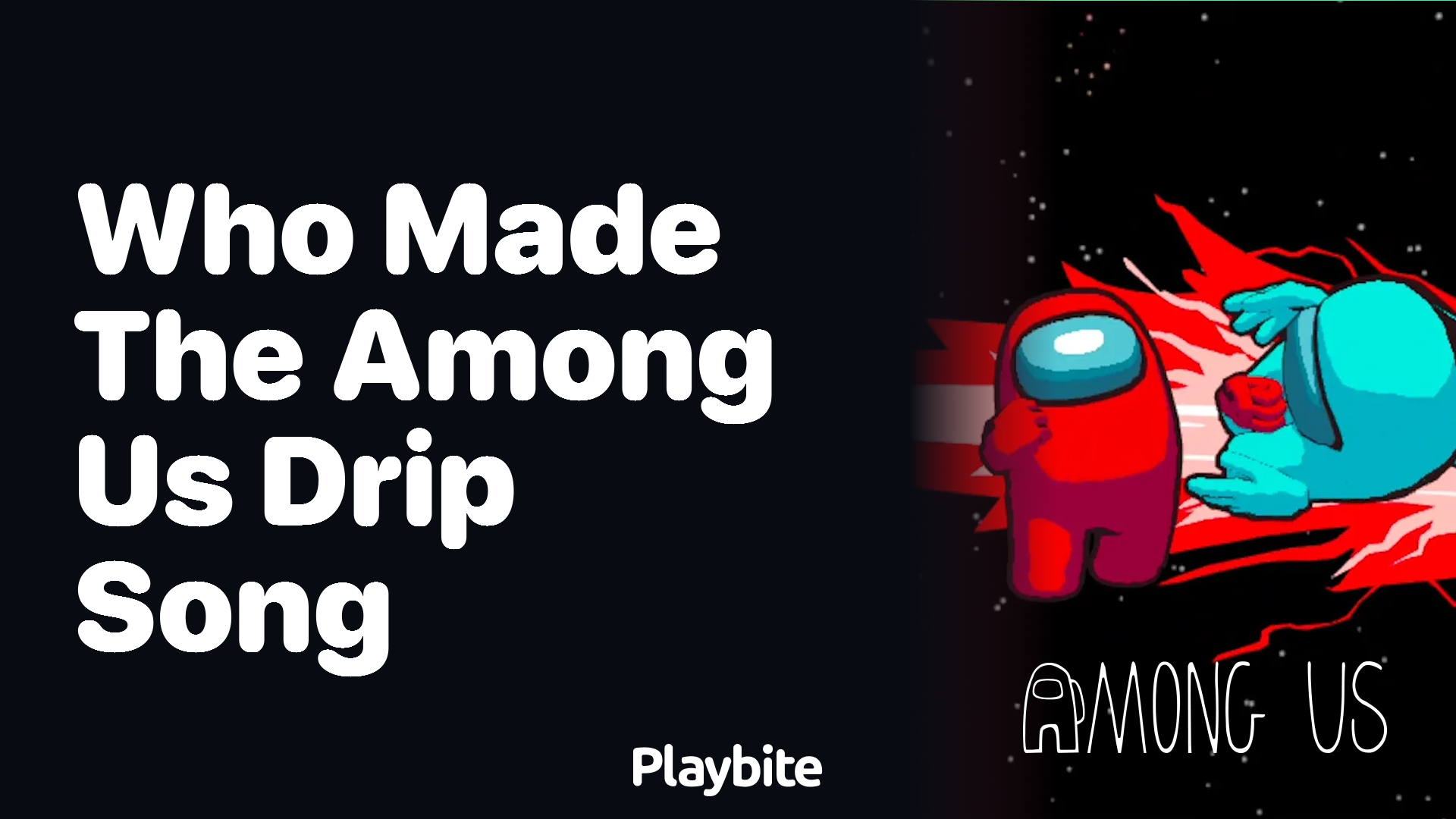 Who Made the Among Us Drip Song?