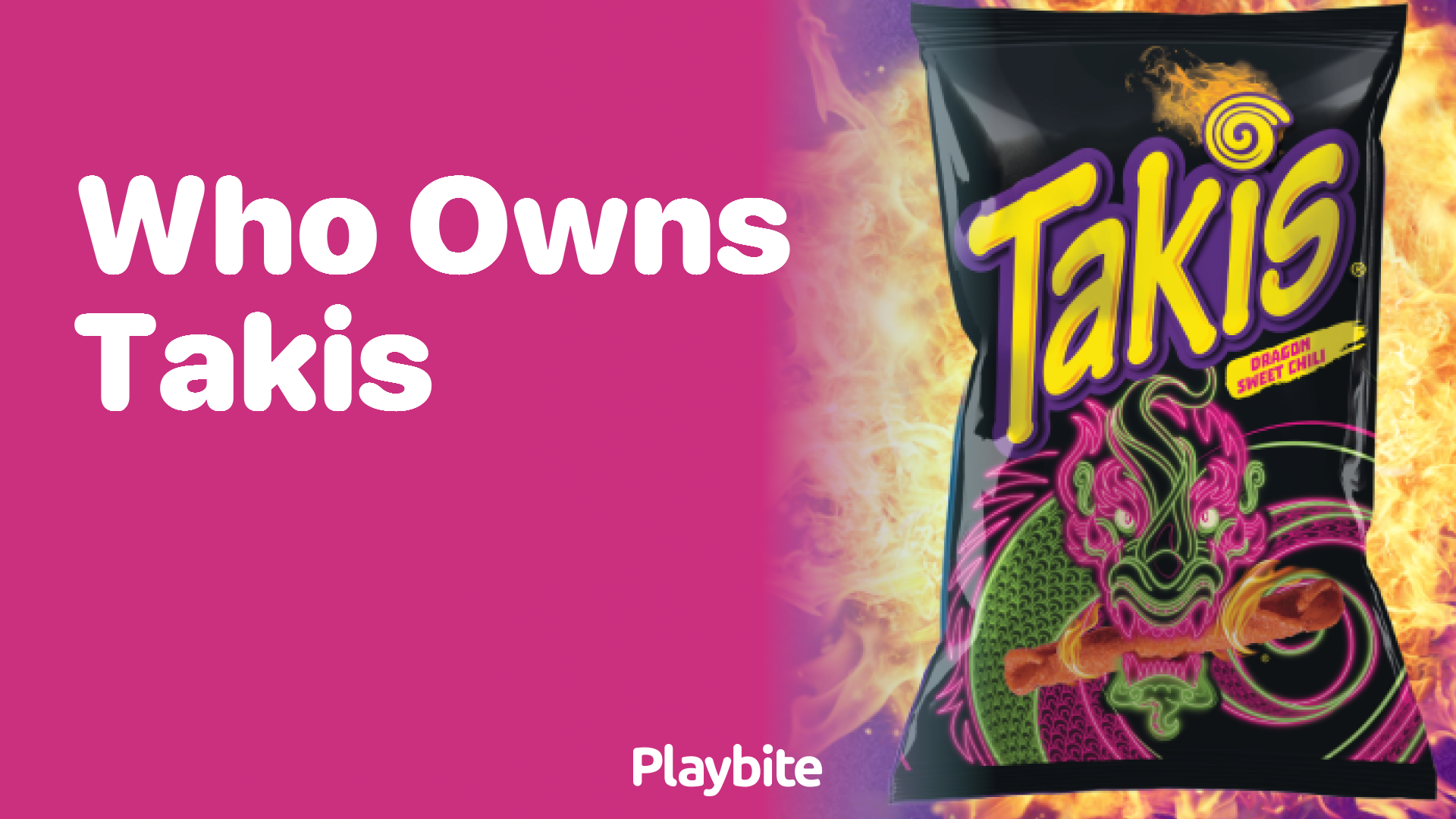 Who Owns Takis? Unwrapping the Mystery Behind Your Favorite Spicy Snack
