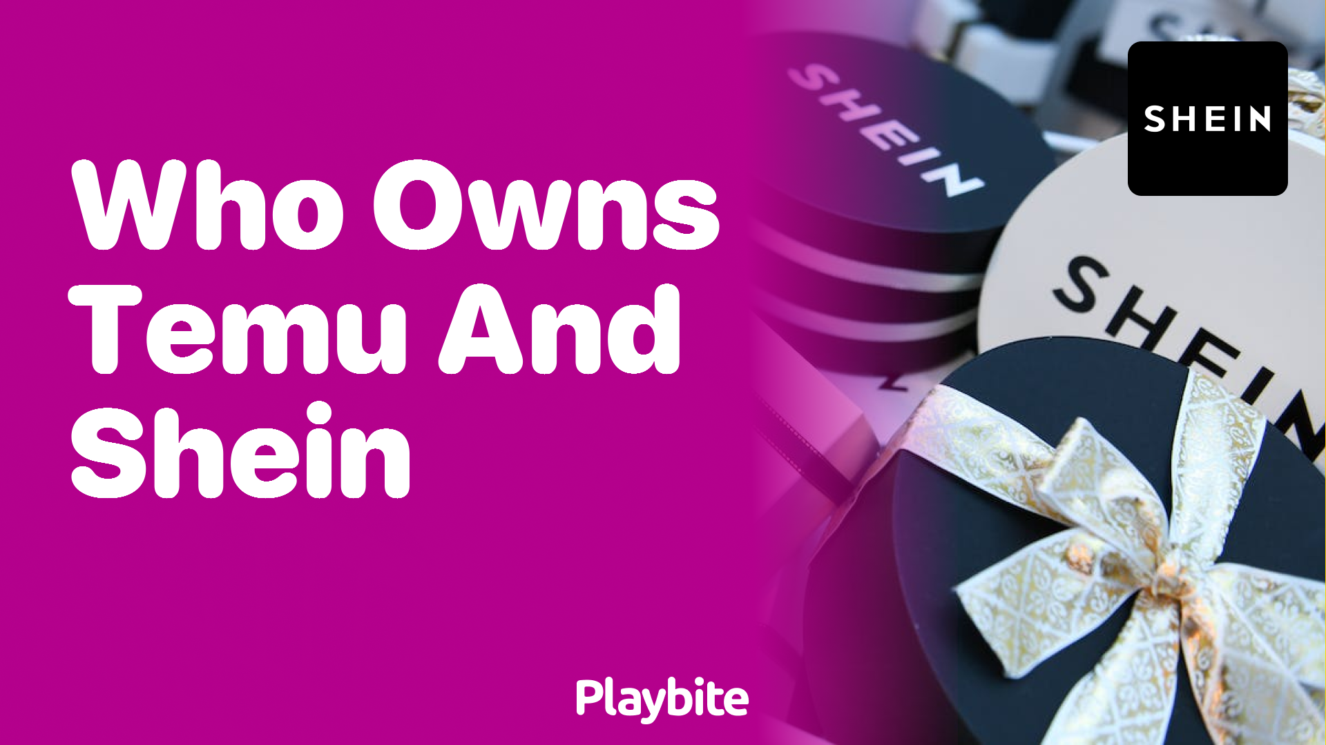 Who Owns Temu and SHEIN? Unwrapping the Mystery