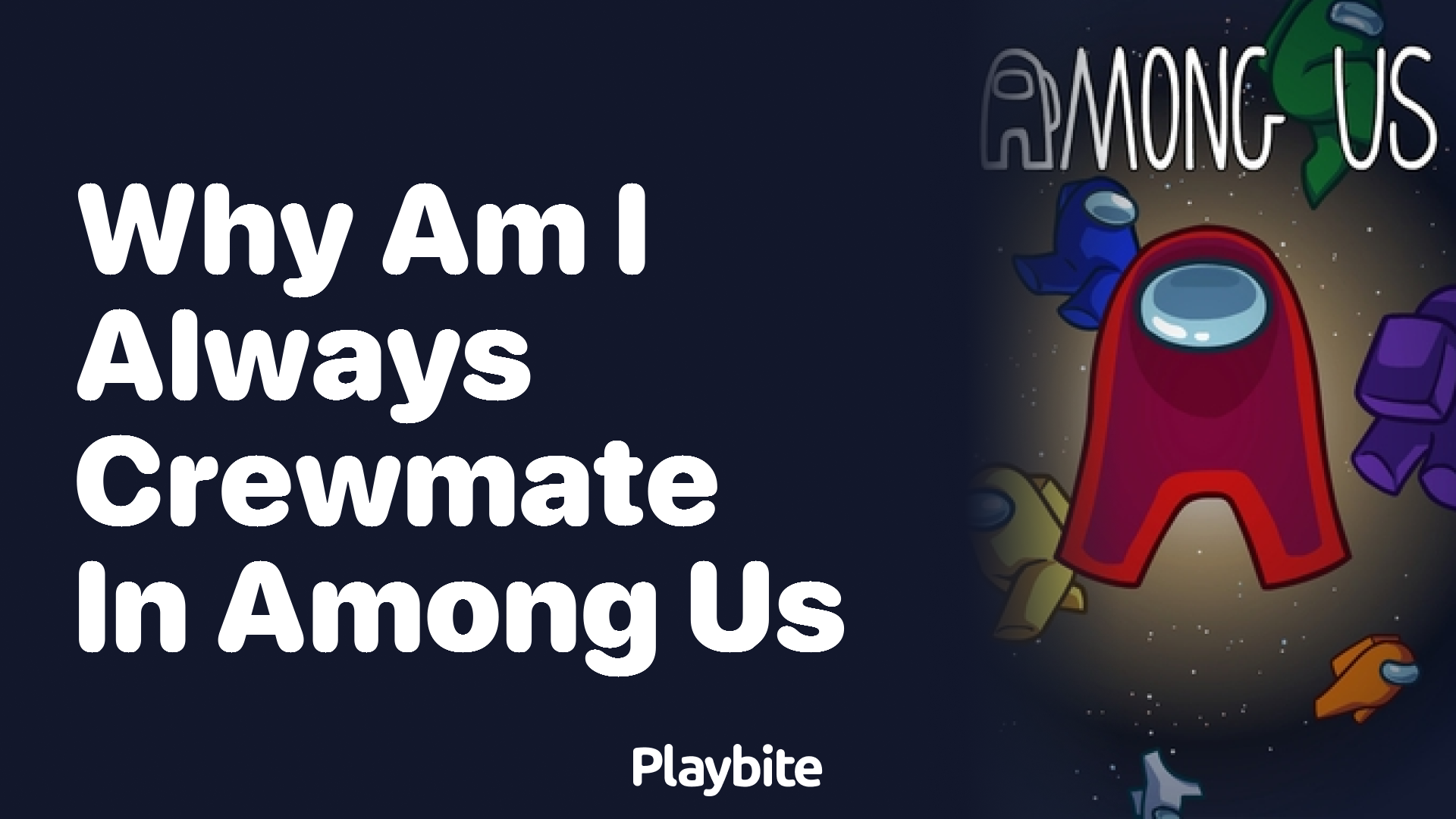 Why Am I Always Crewmate in Among Us?