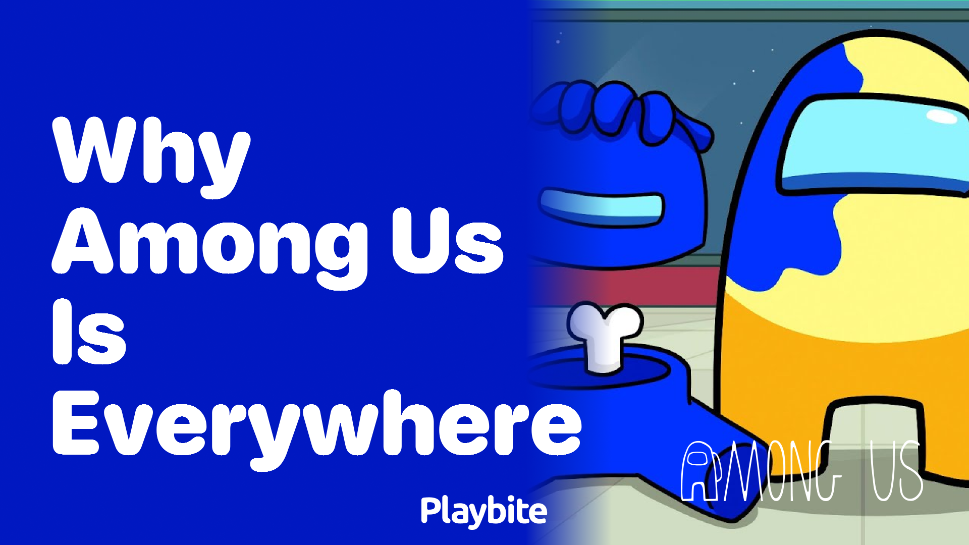 Why is Among Us Everywhere? Playbite