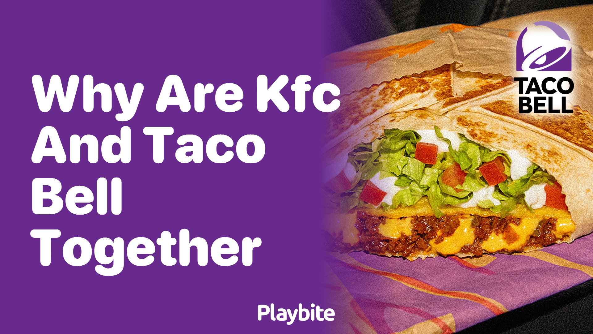 Why Are KFC and Taco Bell Often Found Together?