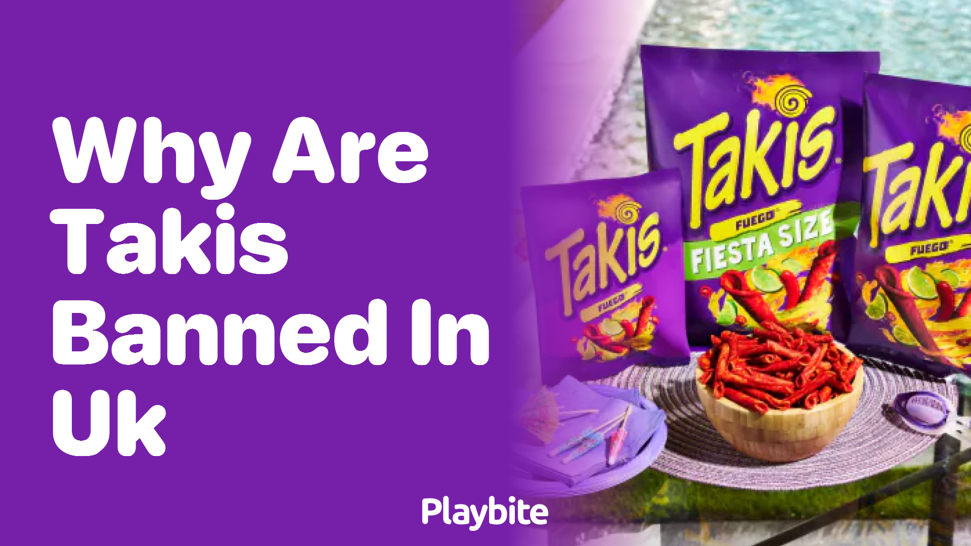 Why are Takis Banned in the UK? Unwrapping the Mystery