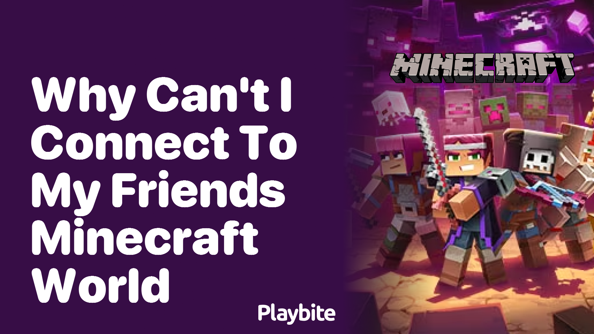 Why Can't I Connect to My Friend's Minecraft World? Playbite