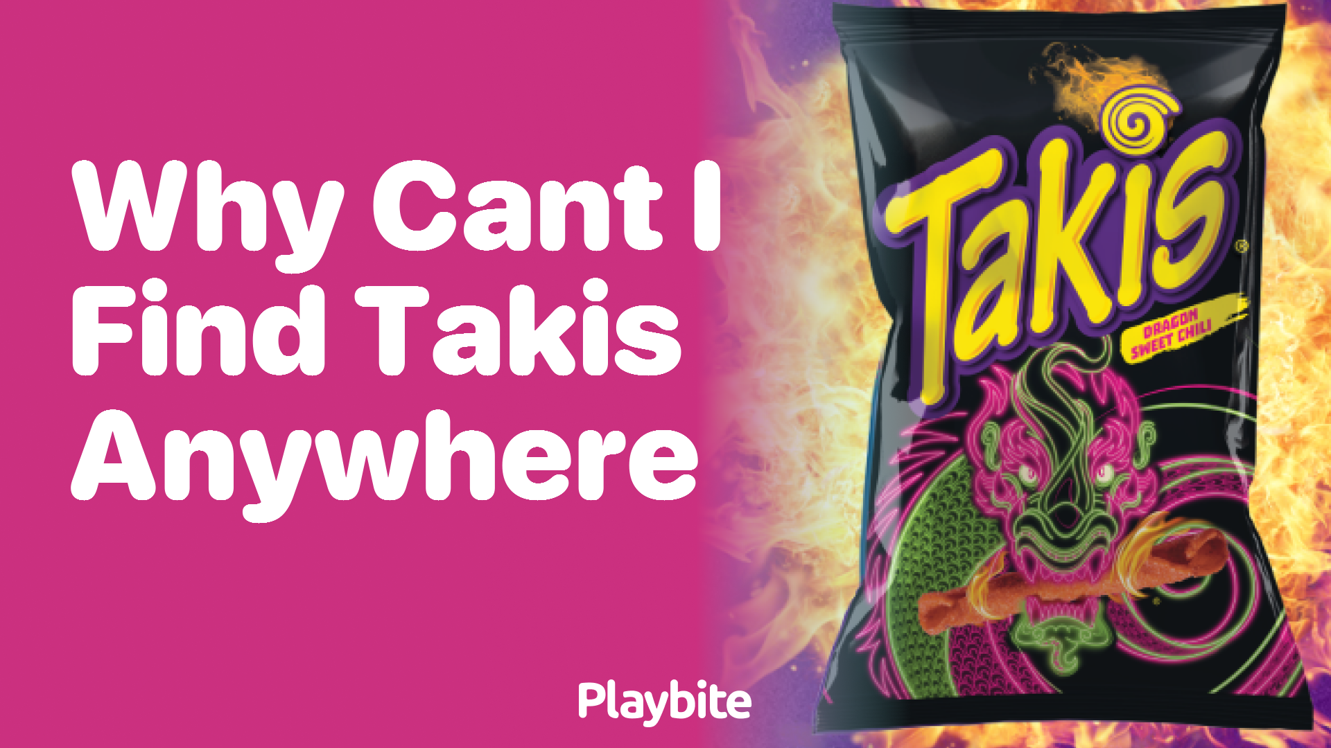 Why Can’t I Find Takis Anywhere?