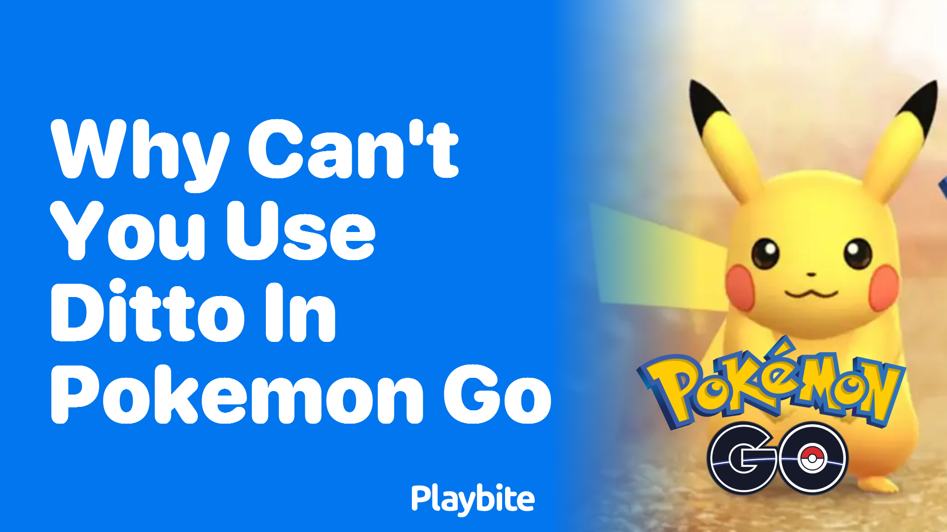 Why Can’t You Use Ditto in Pokemon GO? Find Out Here!
