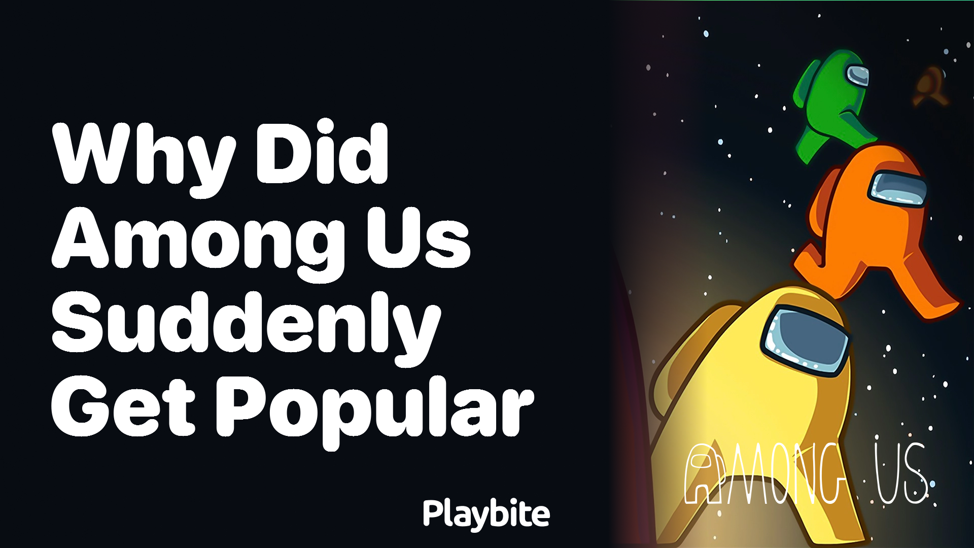 Why Did Among Us Suddenly Become So Popular?