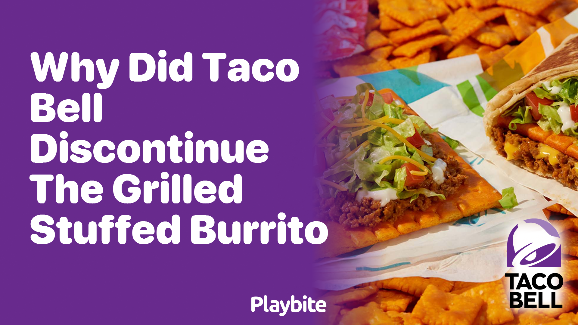 Why Did Taco Bell Discontinue the Grilled Stuffed Burrito?