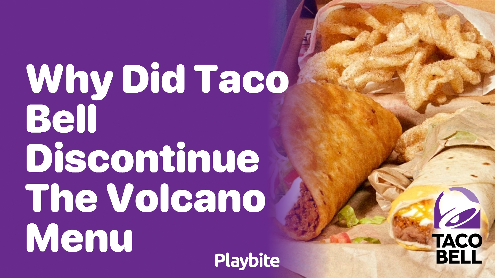 Why Did Taco Bell Discontinue the Volcano Menu?