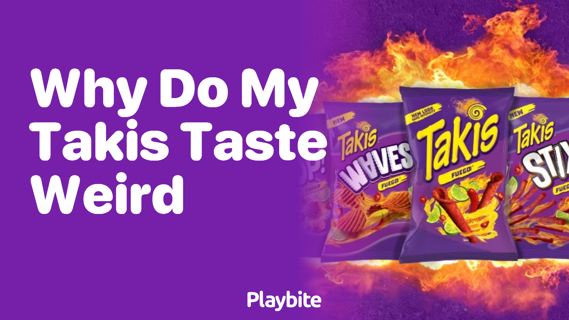 Why Do My Takis Taste Weird?