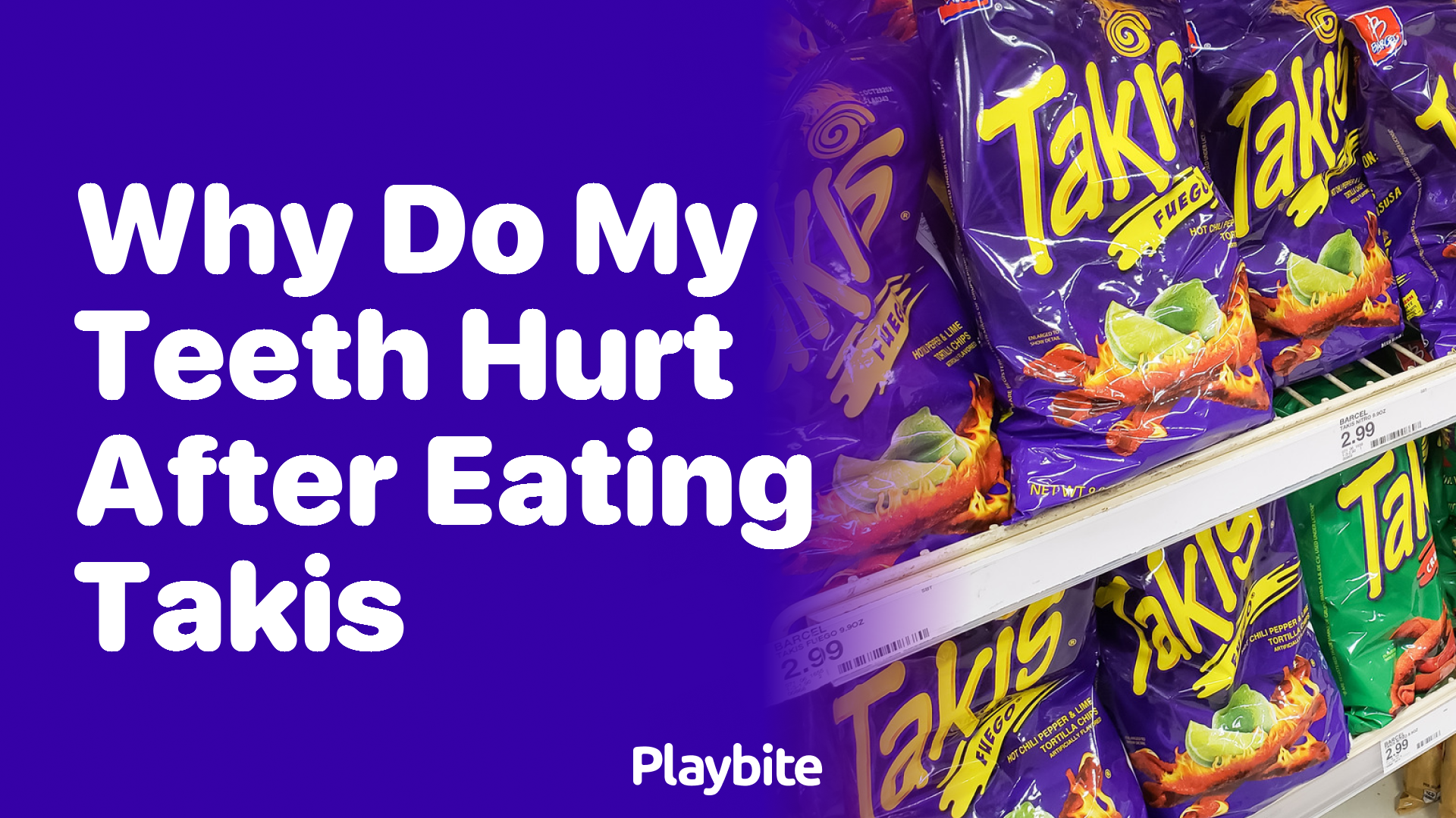 Why Do My Teeth Hurt After Eating Takis? Let’s Find Out!