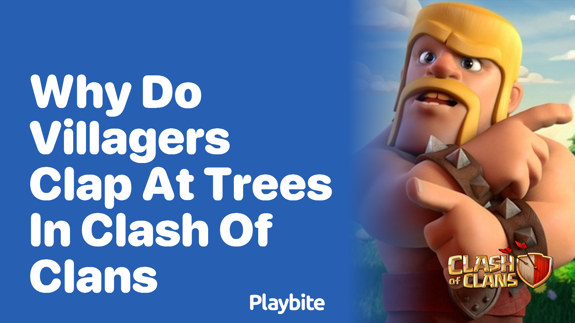 Why do Villagers Clap at Trees in Clash of Clans?