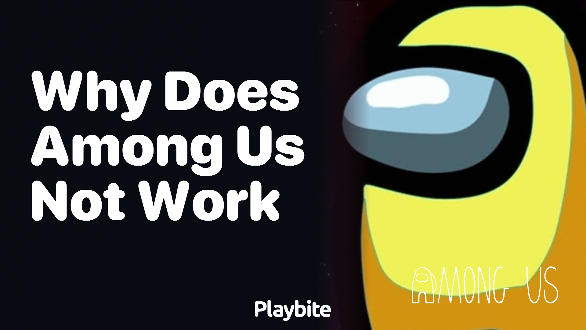 Why Does Among Us Not Work? Troubleshooting Tips for Gamers Playbite