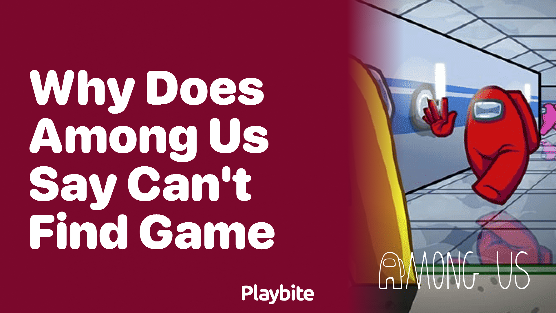 Why Does Among Us Say ‘Can’t Find Game’ and How to Fix It