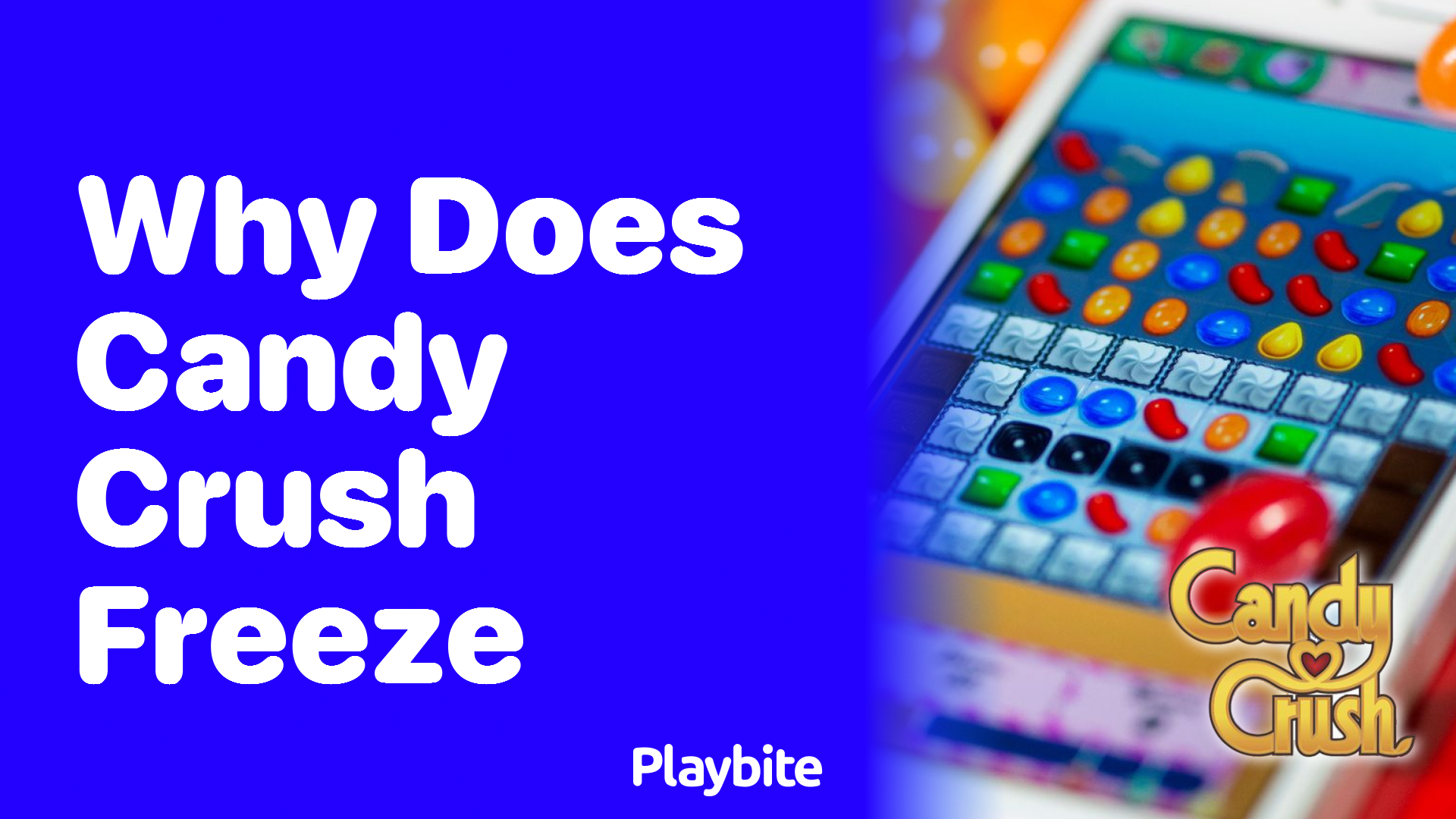 Why Does Candy Crush Freeze and How to Fix It Playbite