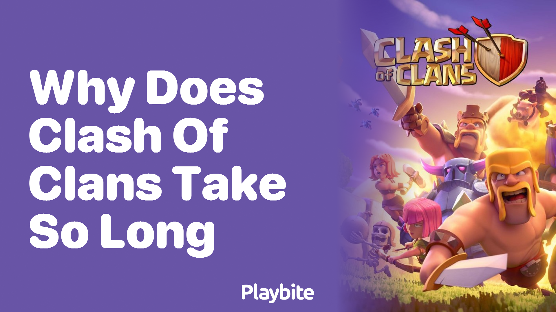Why Does Clash of Clans Take So Long to Play?