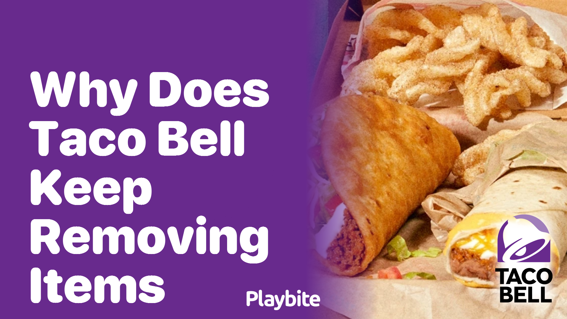 Why Does Taco Bell Keep Removing Items from Their Menu?