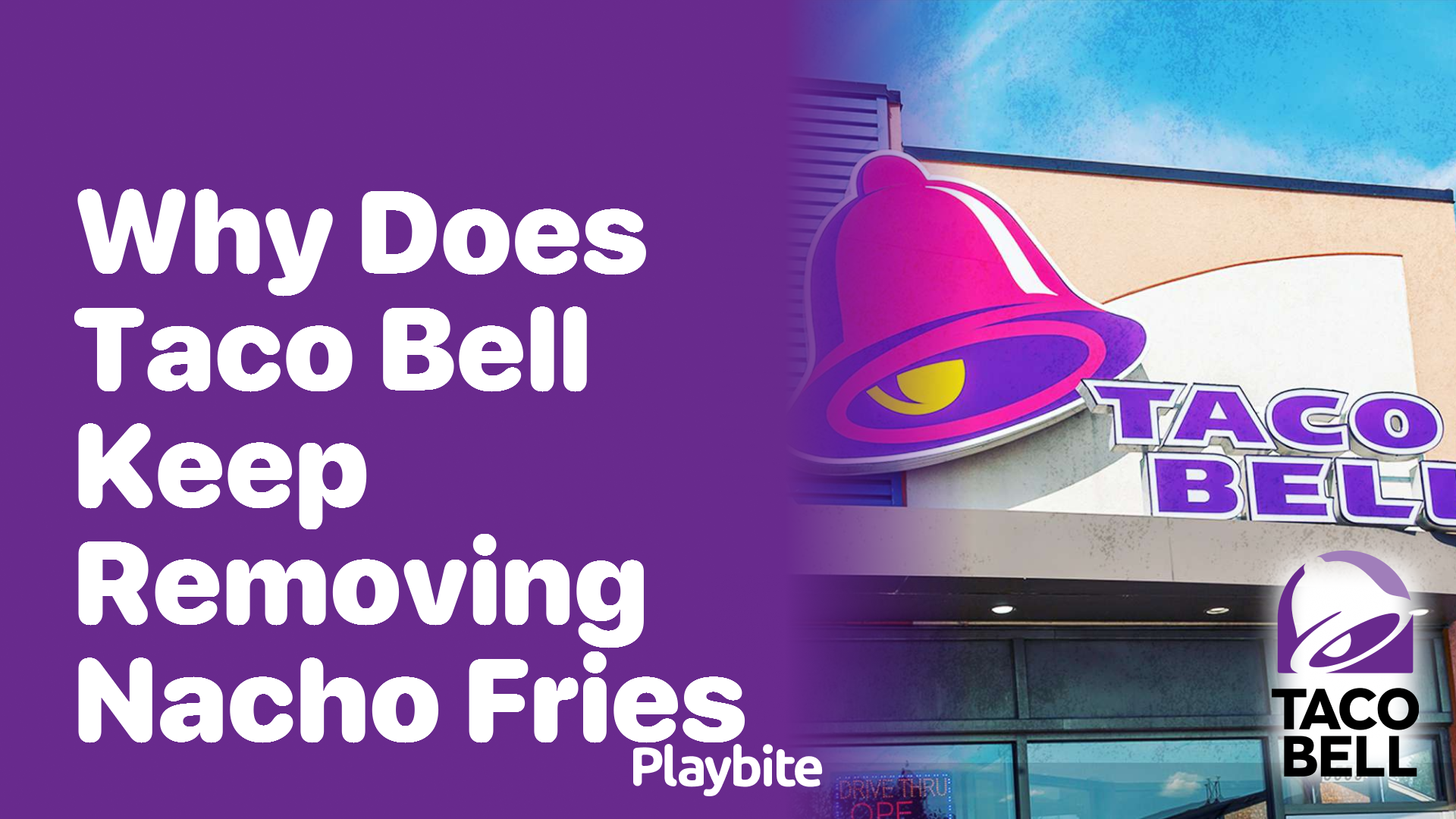 Why Does Taco Bell Keep Removing Nacho Fries?