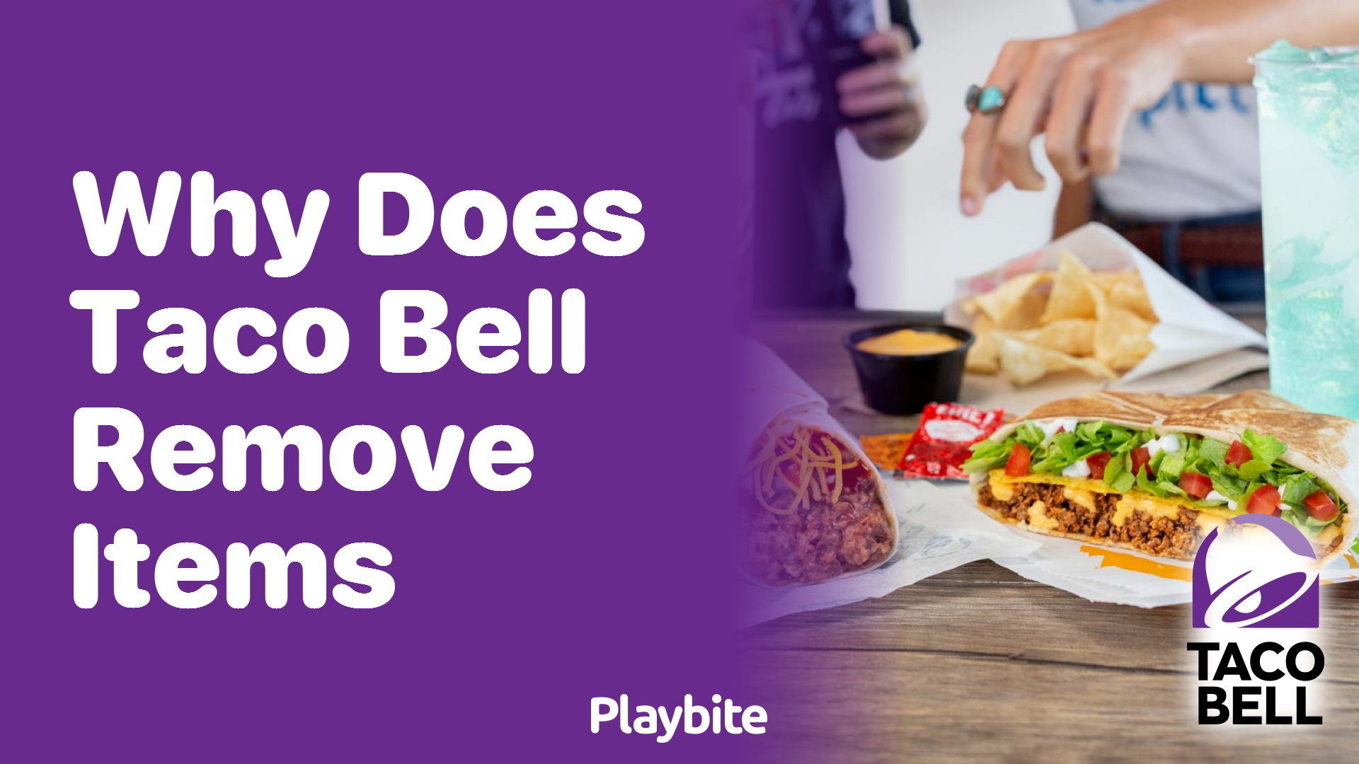 Why Does Taco Bell Remove Items from Their Menu?