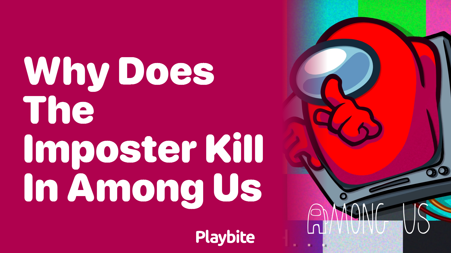Why Does the Imposter Kill in Among Us?