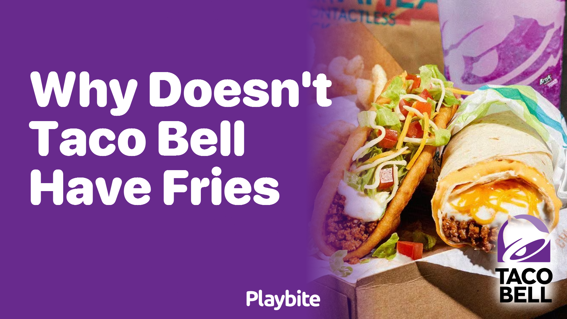 Why Doesn&#8217;t Taco Bell Have Fries?