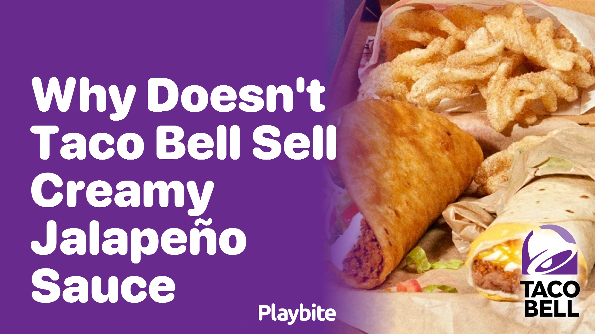 Why Doesn&#8217;t Taco Bell Sell Creamy Jalapeño Sauce?