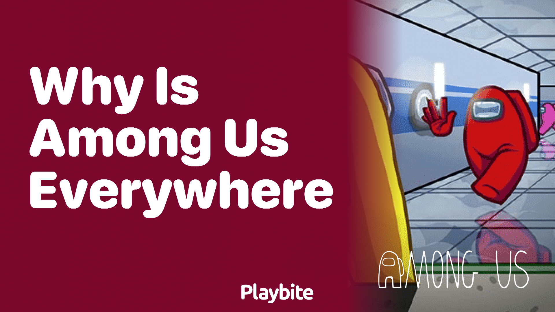 Why is Among Us Everywhere? Unraveling the Mystery