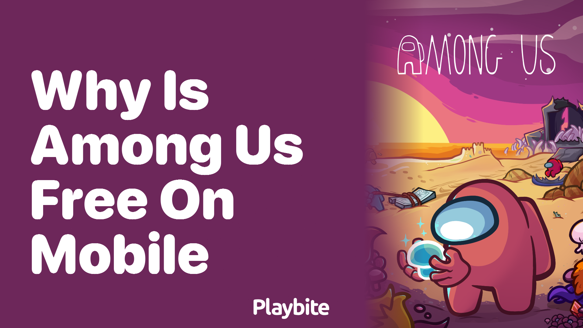 Why Is Among Us Free on Mobile Devices?