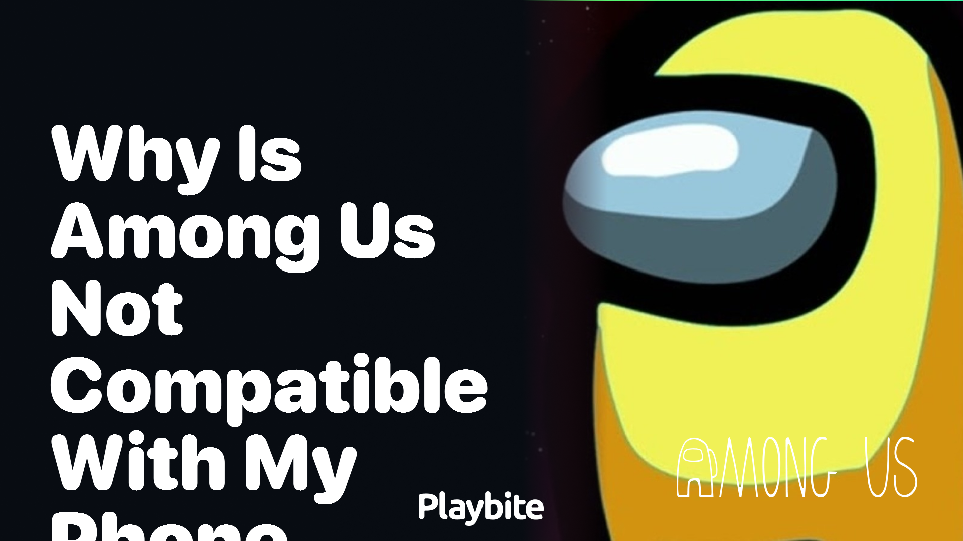 Why Is Among Us Not Compatible With My Phone?