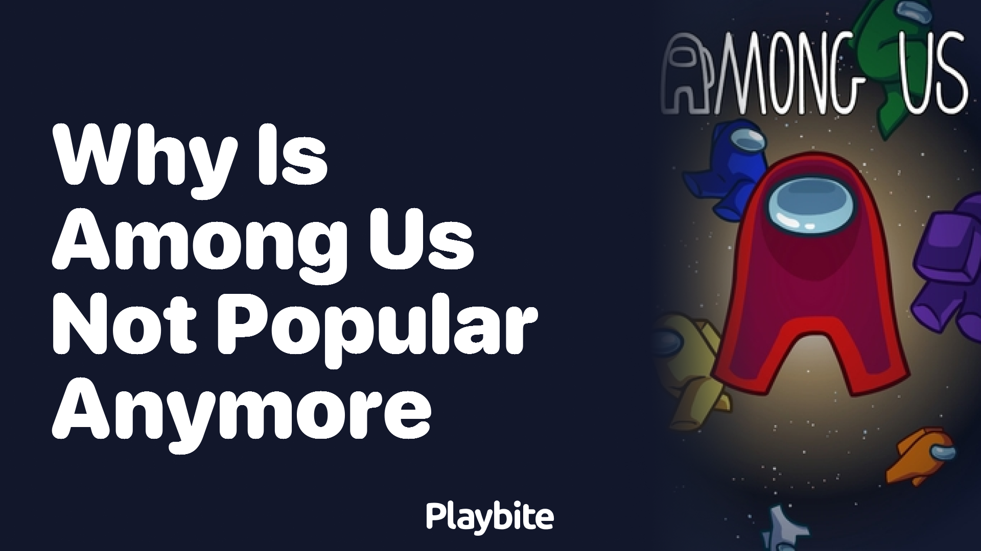 Why is Among Us Not as Popular Anymore?