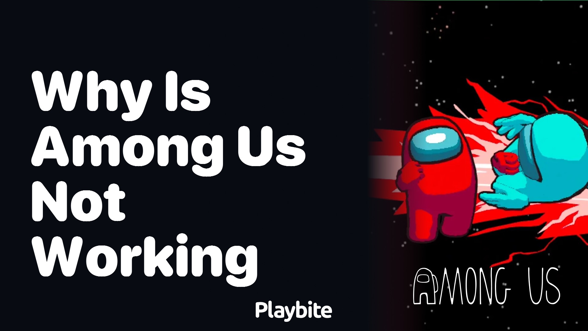 Why Is Among Us Not Working? Let’s Solve the Mystery!