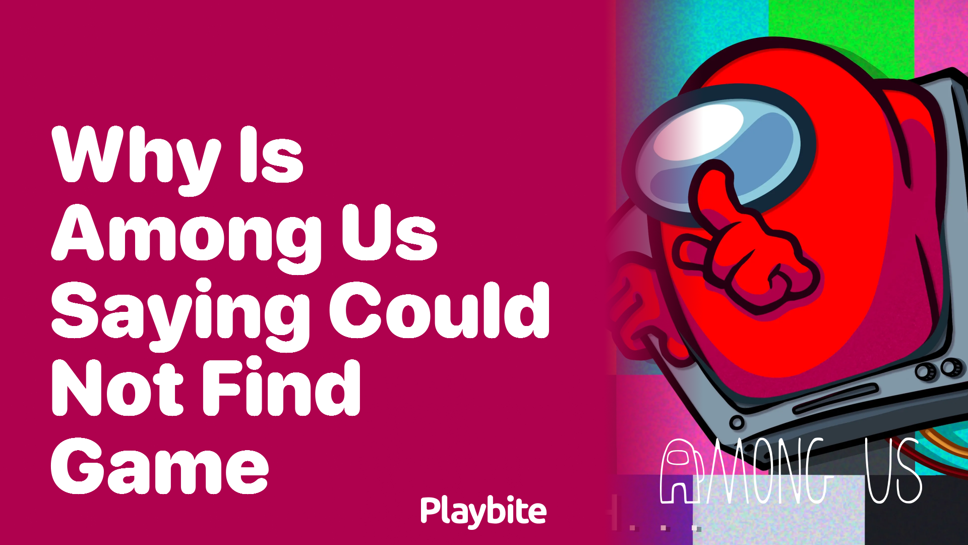 Why is Among Us Saying ‘Could Not Find Game’?