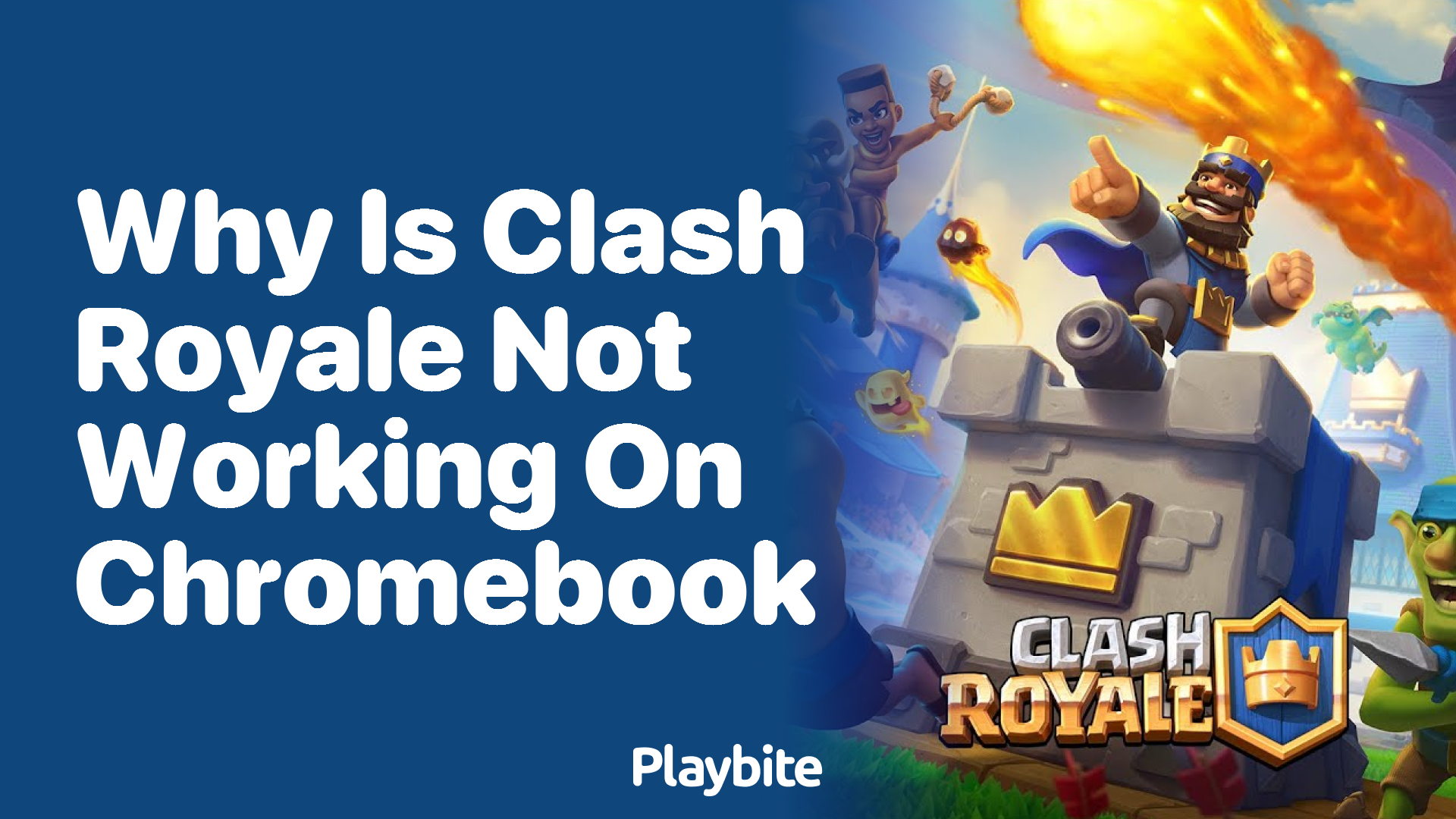 Why Is Clash Royale Not Working on Chromebook?