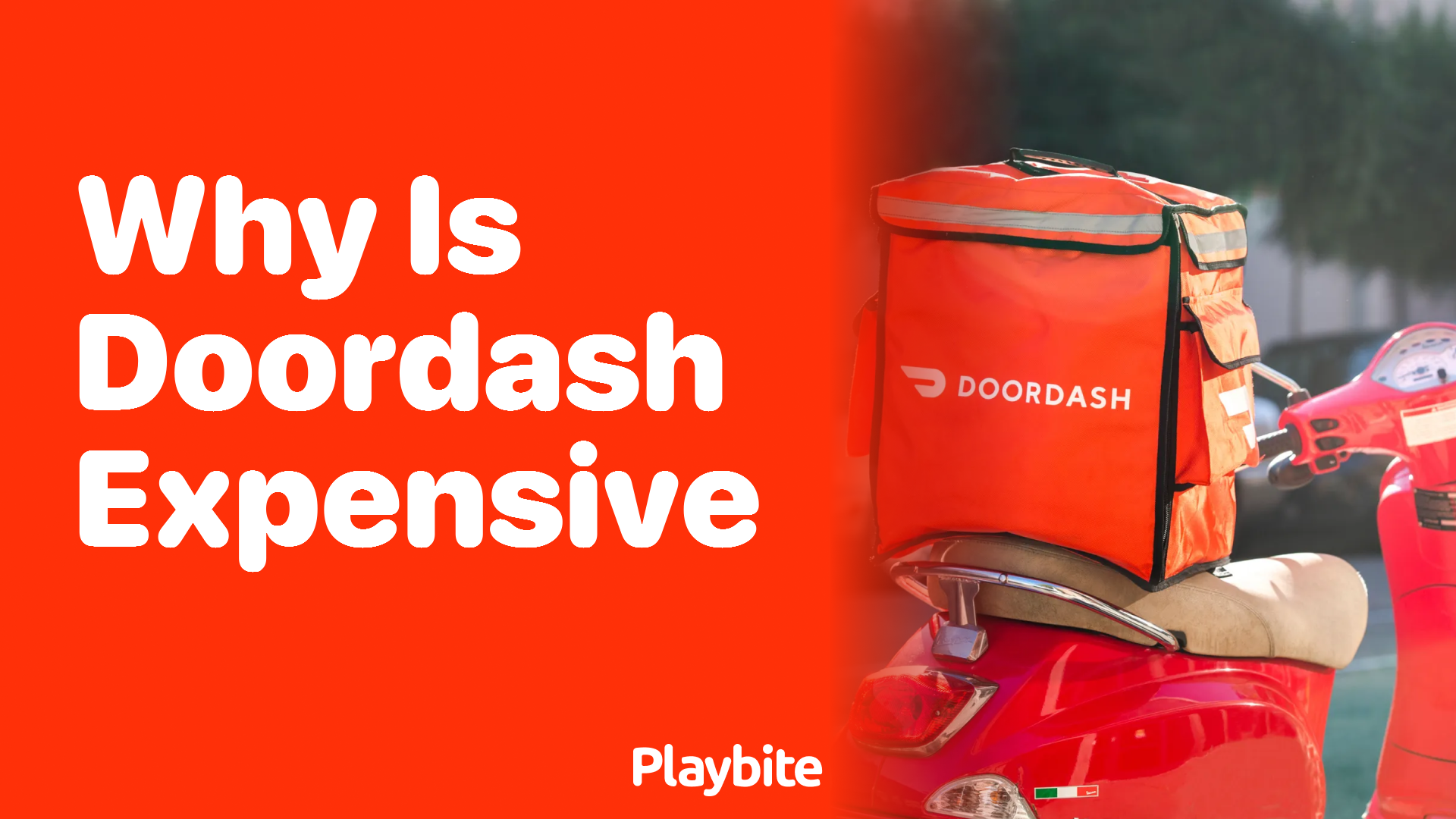 Why Is DoorDash Expensive? Let’s Unpack the Reason