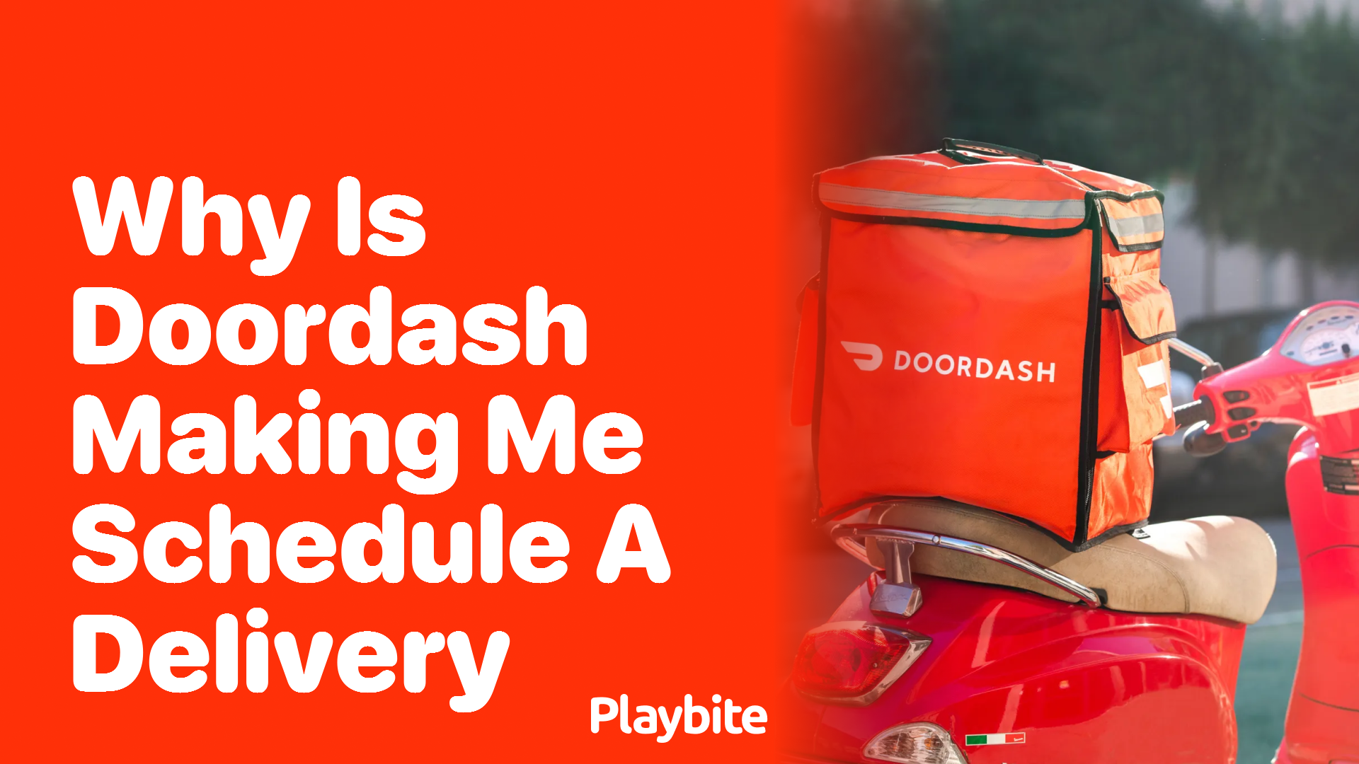 Why Is DoorDash Making Me Schedule a Delivery?