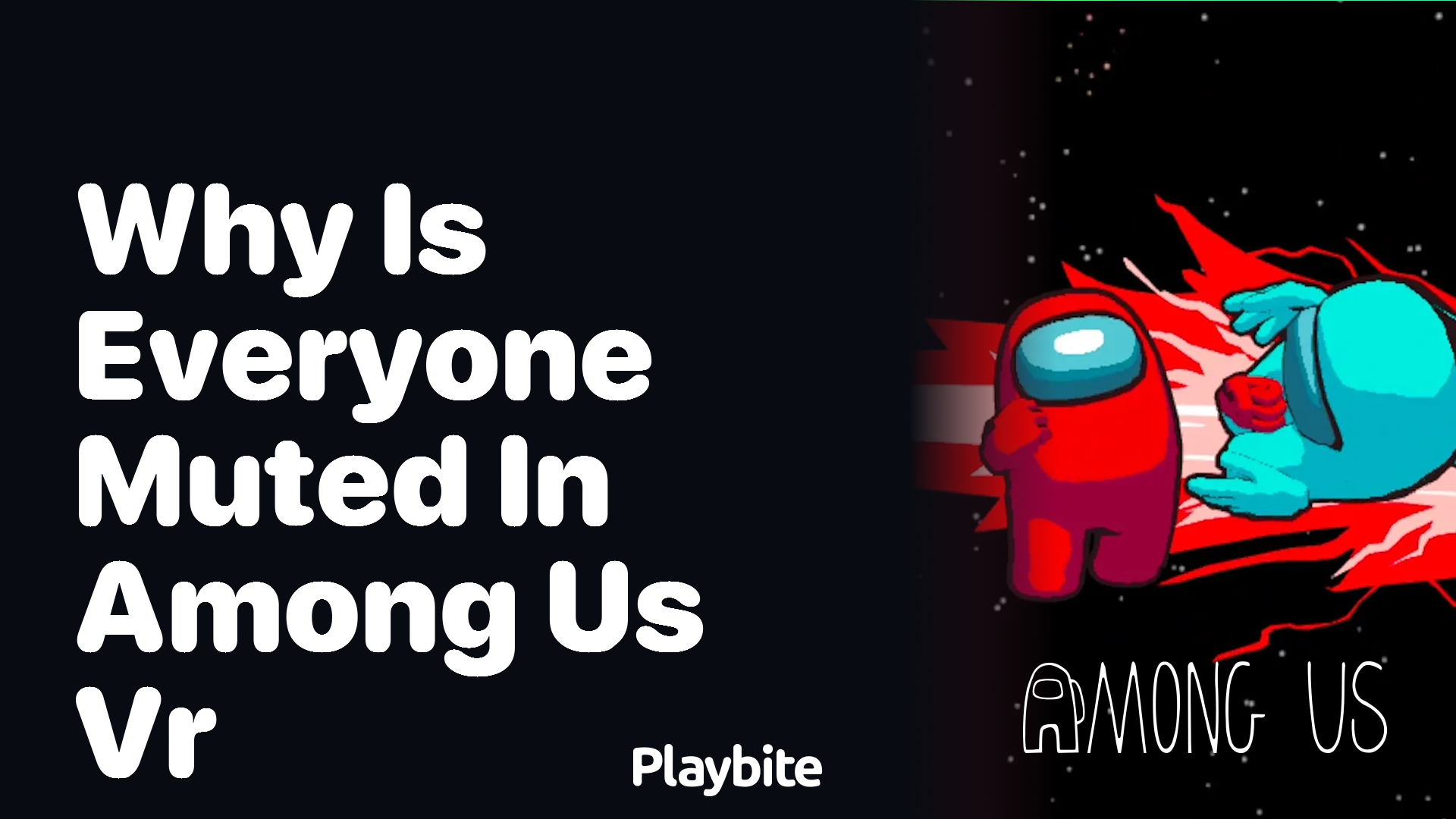 Why Is Everyone Muted in Among Us VR?