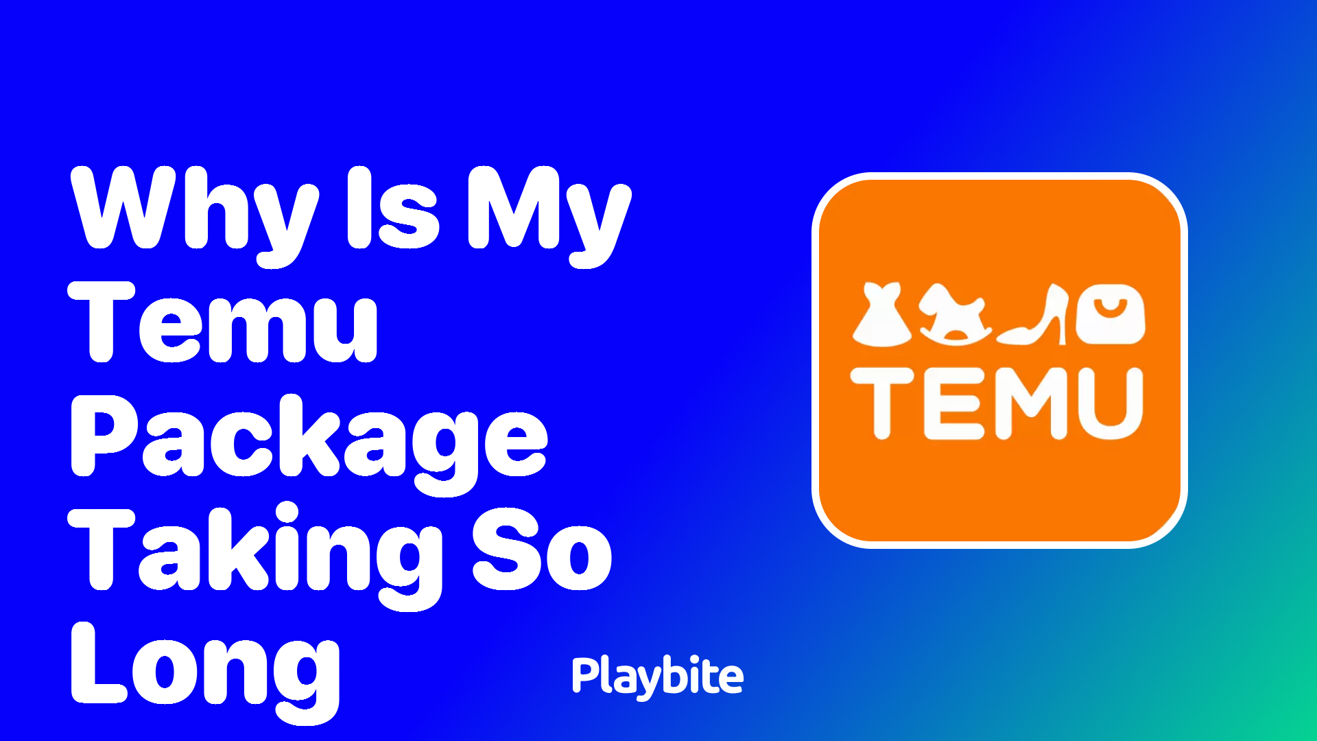 Why Is My Temu Package Taking So Long? Unwrapping the Mystery
