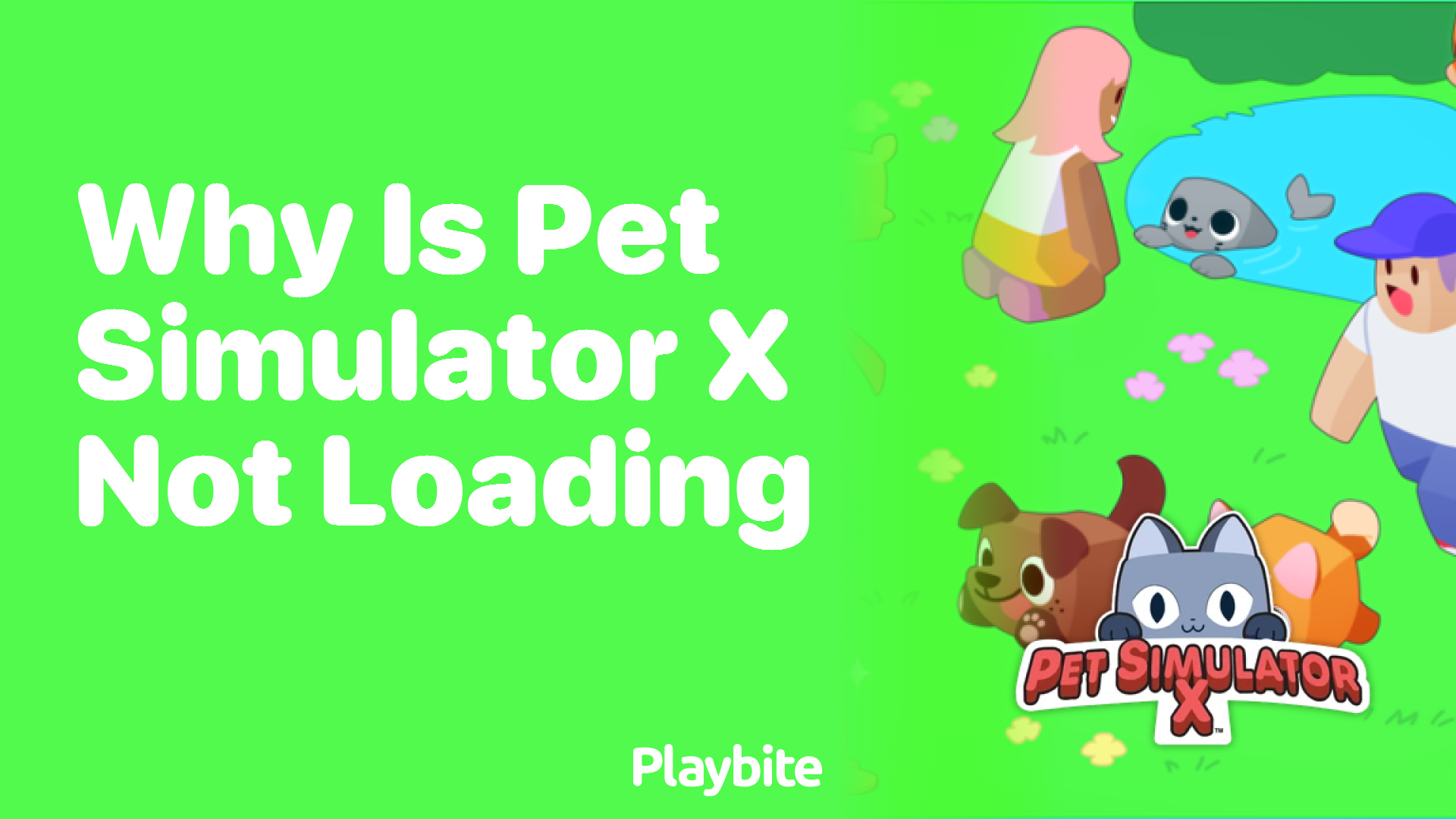 Why isn’t Pet Simulator X Loading? Troubleshooting Tips