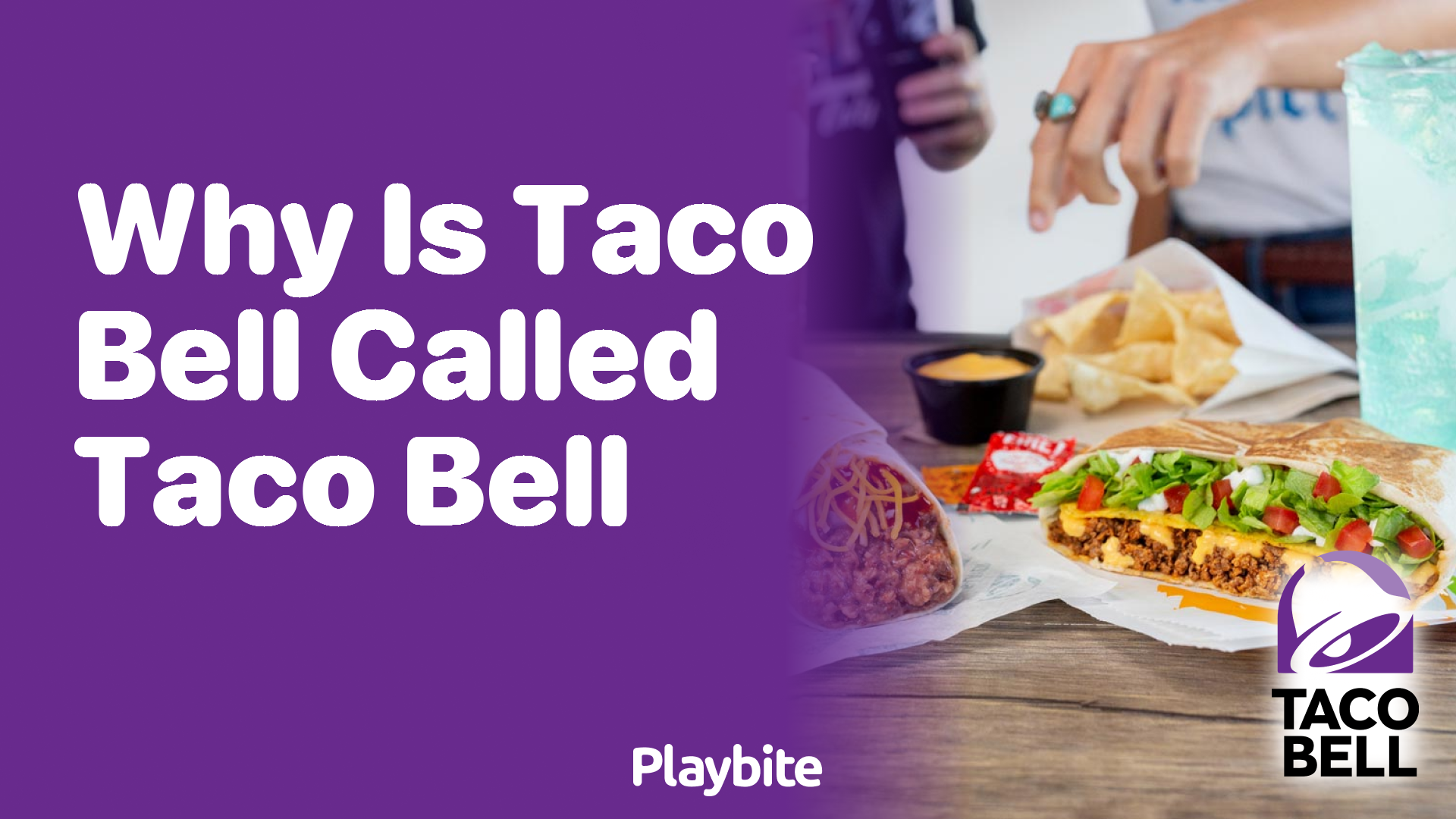 Why Is Taco Bell Called Taco Bell? Unwrapping the Mystery