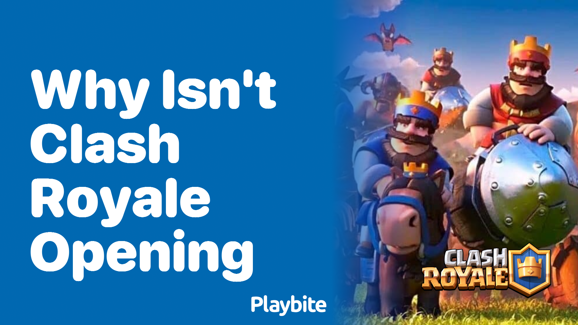 Why isn&#8217;t Clash Royale Opening? Let&#8217;s Solve the Mystery!