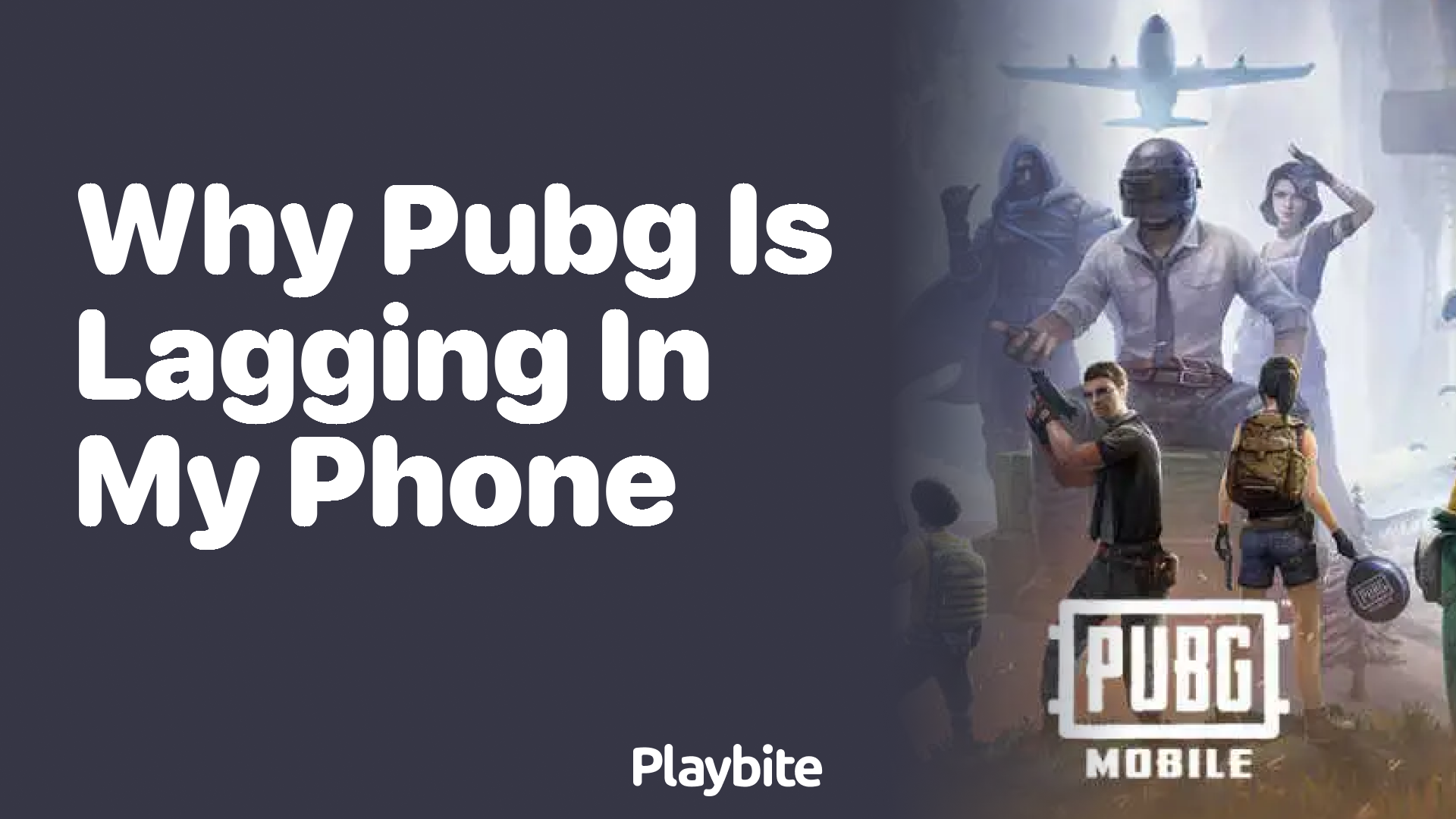 Why is PUBG Lagging on My Phone? Let’s Fix it!